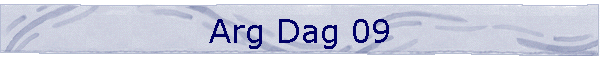 Arg Dag 09