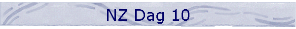NZ Dag 10