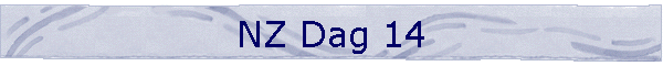 NZ Dag 14