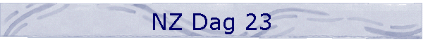 NZ Dag 23